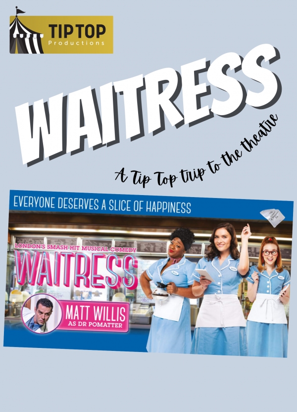 Theatre Trip to see WAITRESS