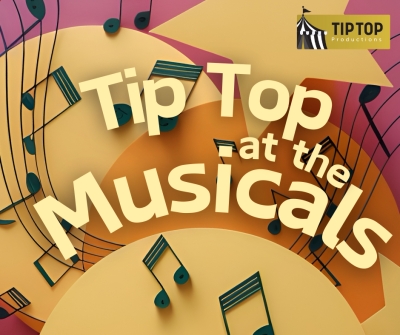 Tip Top at The Musicals